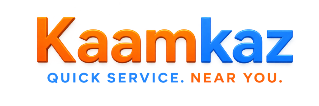 Kaamkaz - QUICK SERVICE. NEAR YOU.
